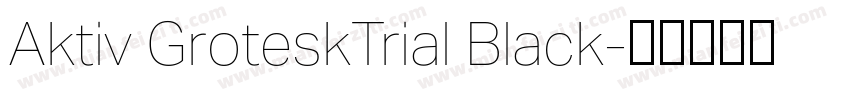 Aktiv GroteskTrial Black字体转换